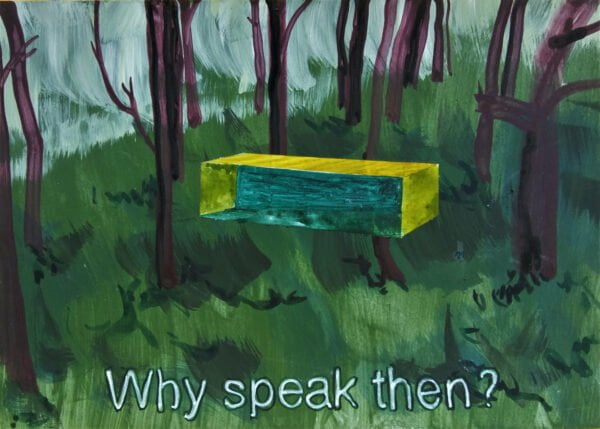 Giel Louws, ‘Why speak then ?’